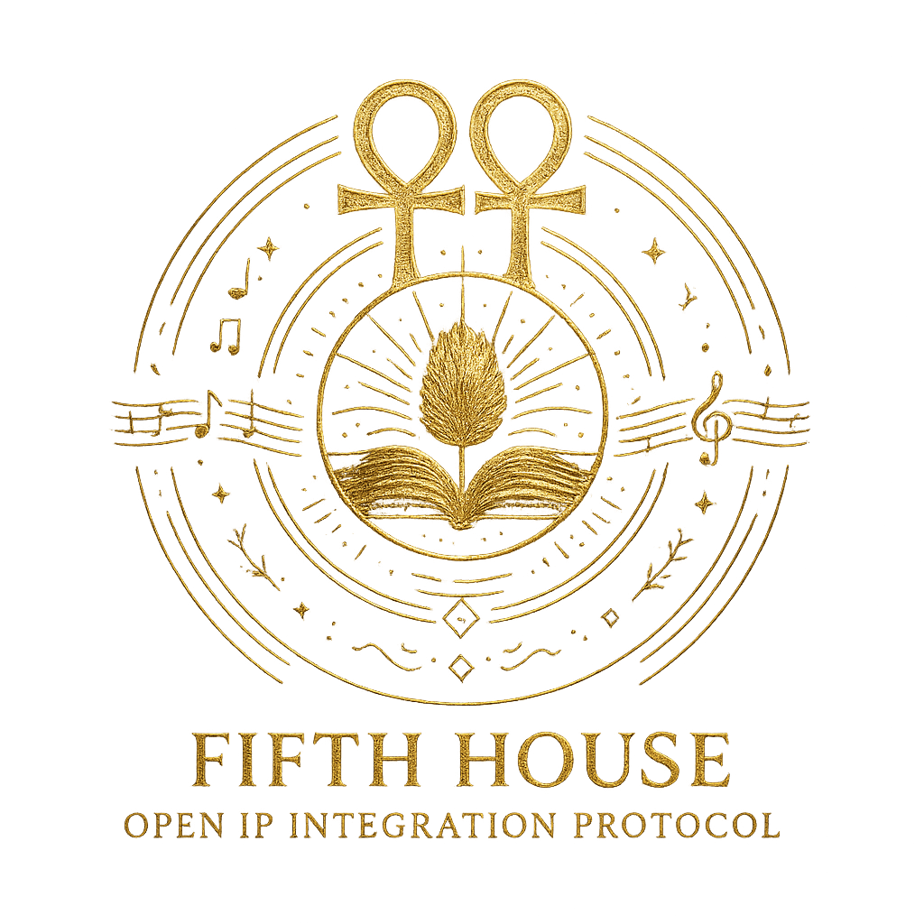 Fifth House Open IP Integration Protocol™ — A Framework for Radical Inclusion and Perpetual&nbsp;Credit