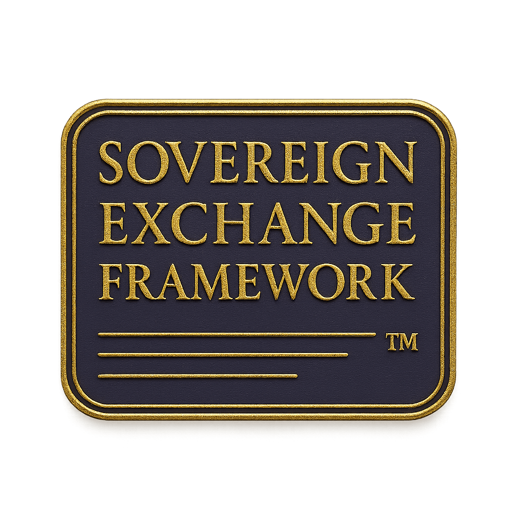 SOVEREIGN EXCHANGE FRAMEWORK™ The Immune System of Authored Value